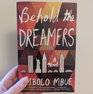 Behold The Dreamers by Imbolo Mbue (fiction book)